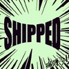 SHIPPED 2023